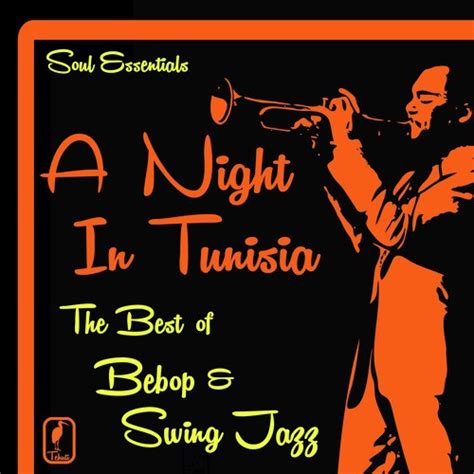 A Night in Tunisia – A Melodic Journey Through Bebop Rhythms and Harmonically Intricate Landscapes