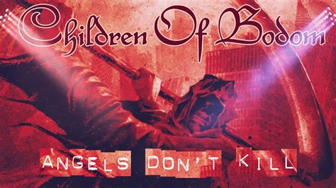 Children Of Bodom - Angels Don't Cry Featuring Melodic Death Metal Riffs and Soaring Operatic Vocals