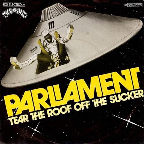 Give Up The Funk (Tear The Roof Off The Sucker)  This infectious track by Parliament seamlessly blends pulsating grooves with ethereal vocal harmonies