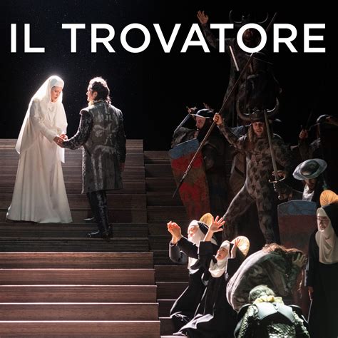 Il Trovatore A Dramatic Opera Bursting With Passionate Arias and Intriguing Orchestral Interludes